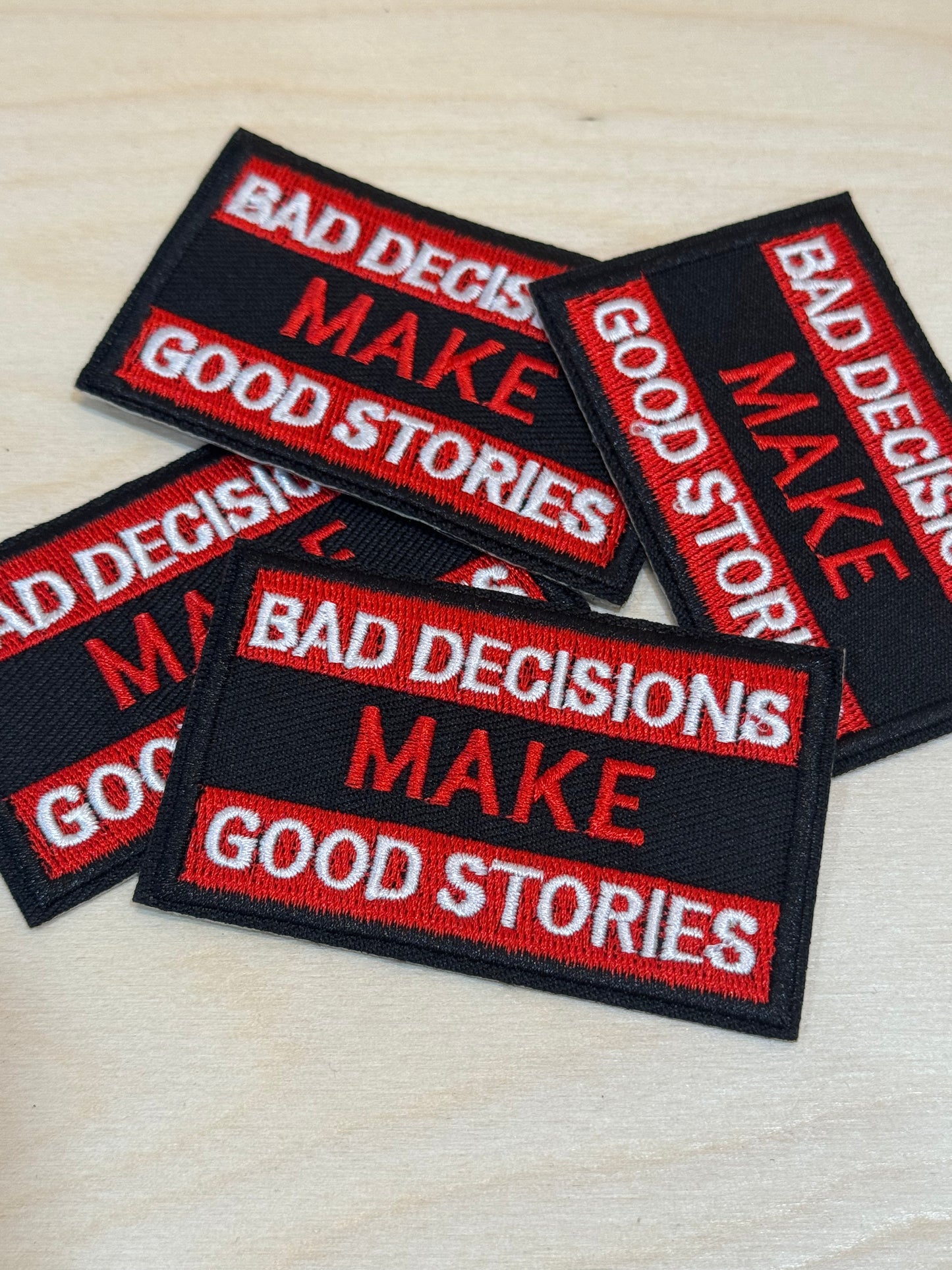 Bad Decisions Embroidered Patch