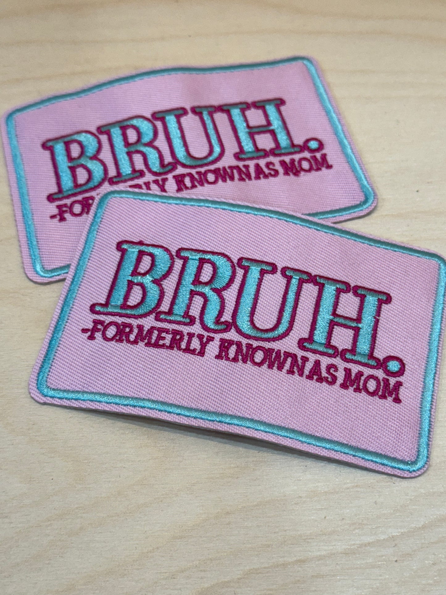 BRUH-known as Mom