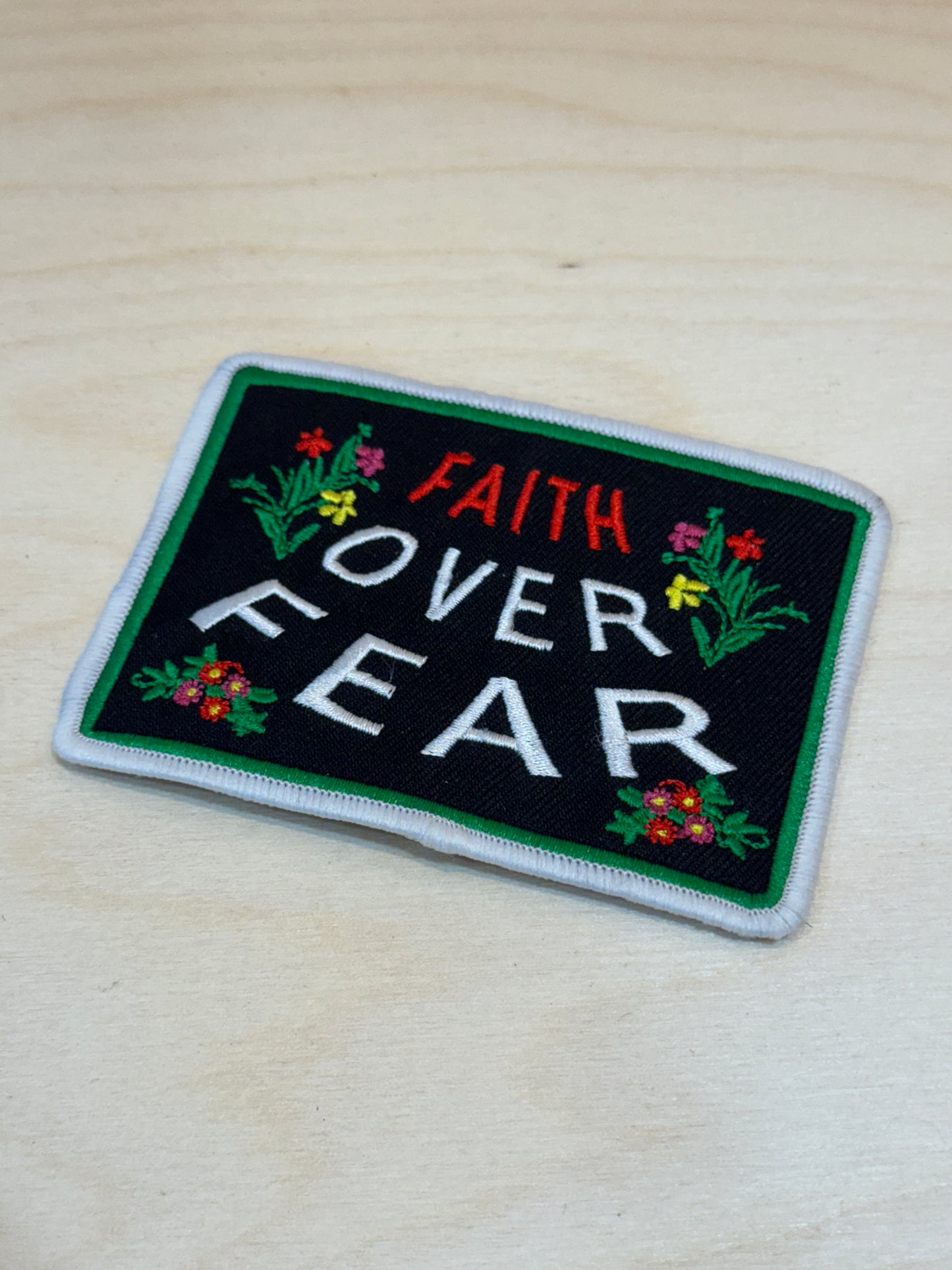 Faith over Fear Embroidered Patch