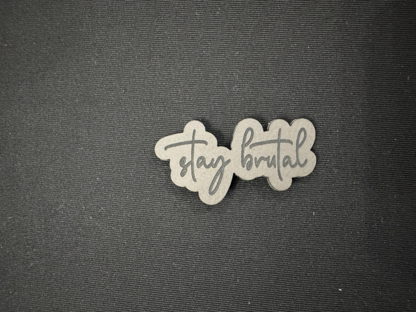 Stay Brutal Leatherette Patch