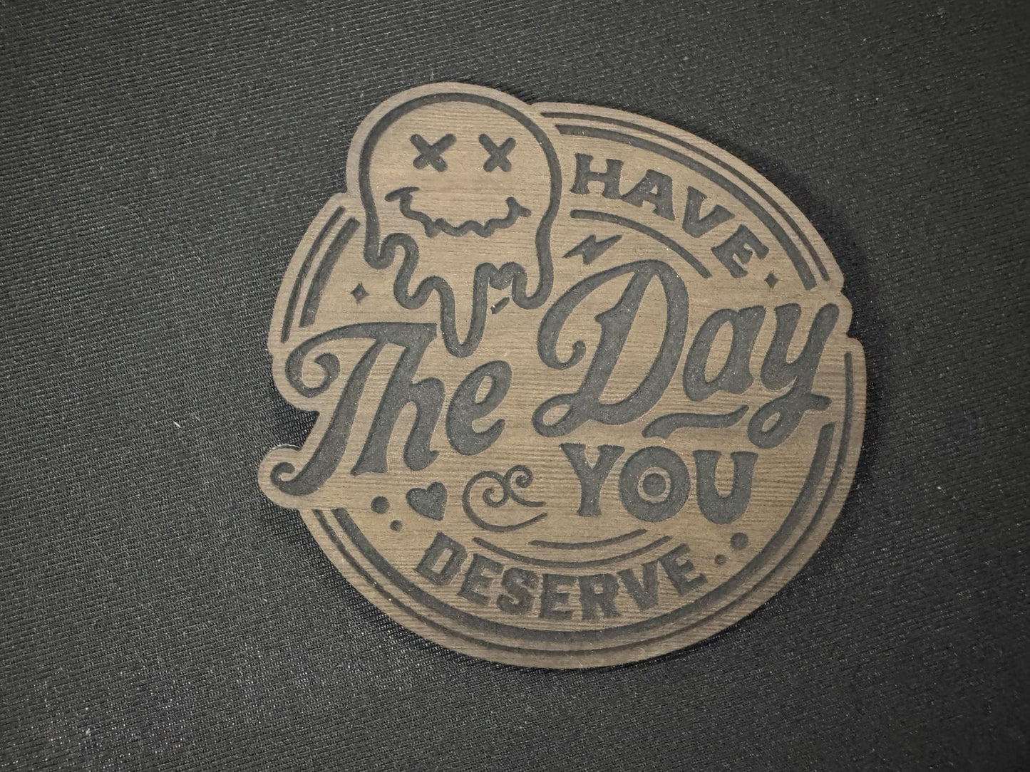 Day You Deserve Leatherette Patch