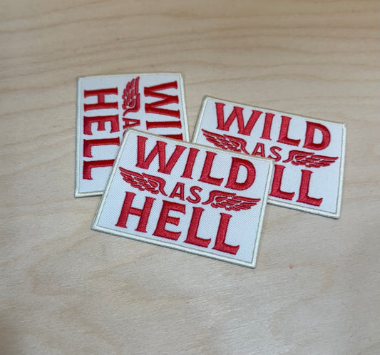 Wild as Hell Embroidered Patch