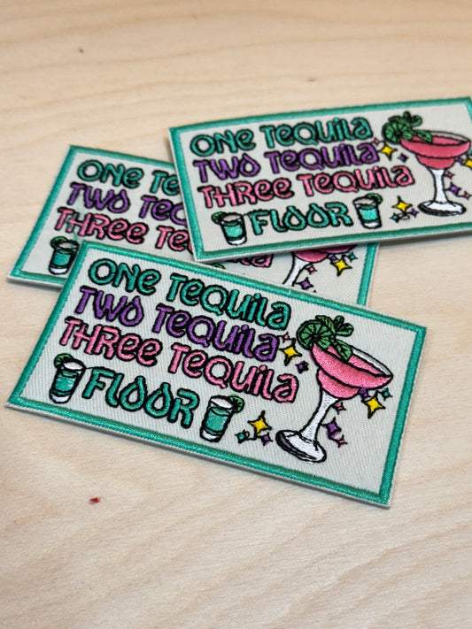 One Tequila... Embroidered Patch
