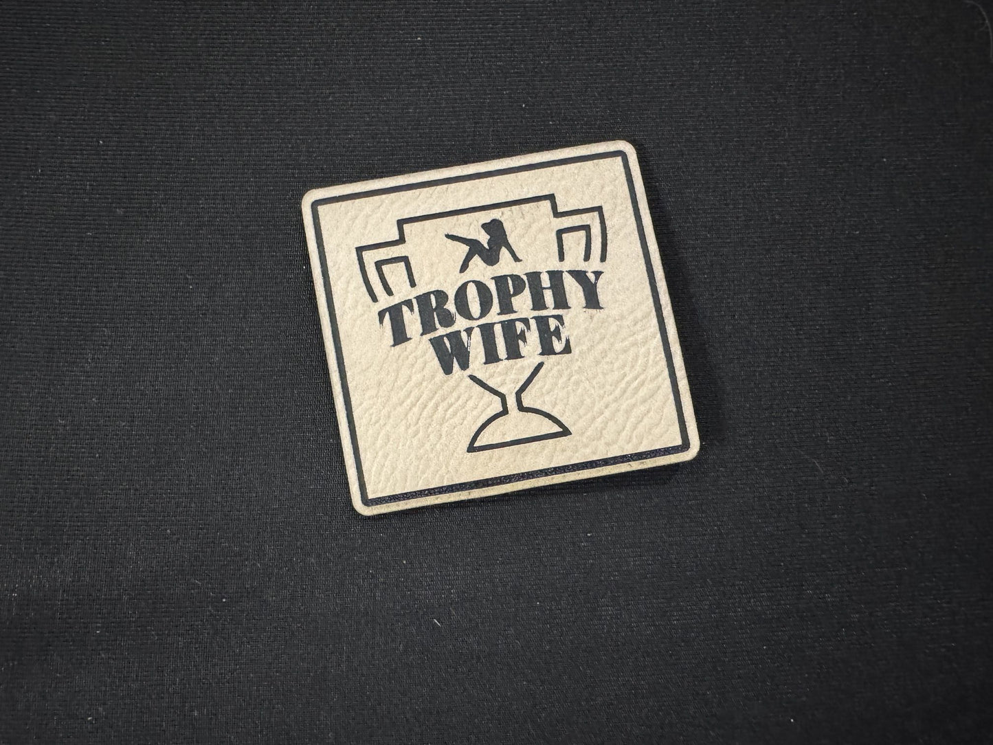 Trophy Wife Leatherette Patch