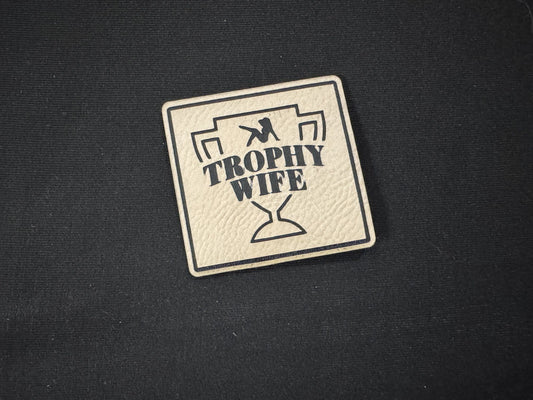 Trophy Wife Leatherette Patch